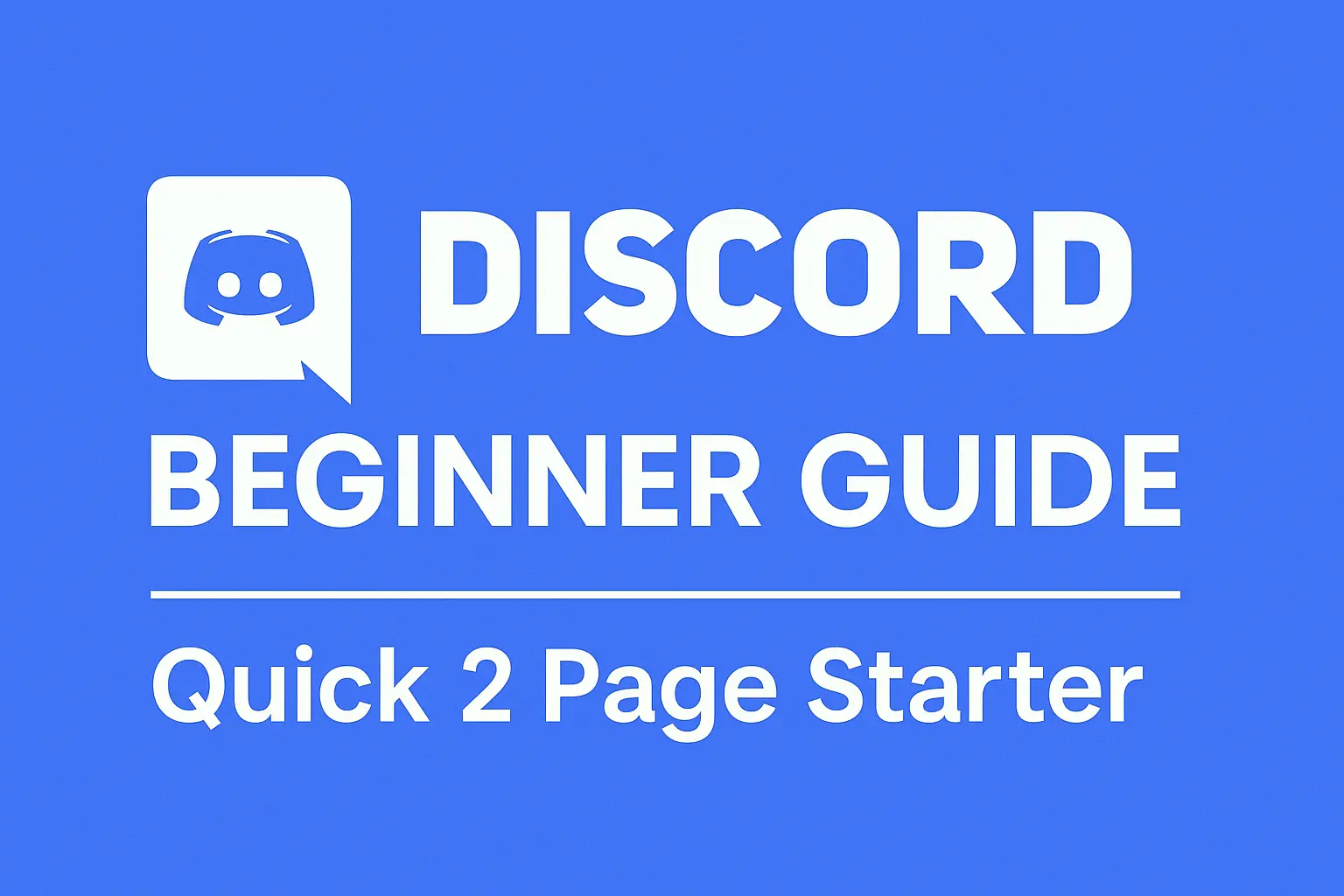 Discord Beginner Guide (Quick 2 Page Starter)