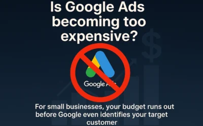 Is Google Ads Becoming Too Expensive? My Honest Take for Small Business Owners